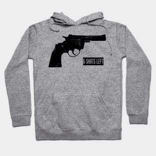 Revolver - Six Shots Left! Hoodie